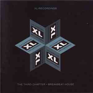 Various - XL-Recordings: The Third Chapter - Breakbeat House