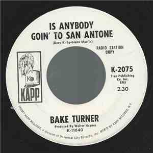 Bake Turner - Is Anybody Goin' To San Antone