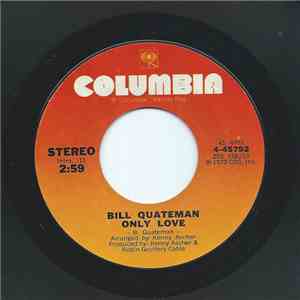 Bill Quateman - Only Love