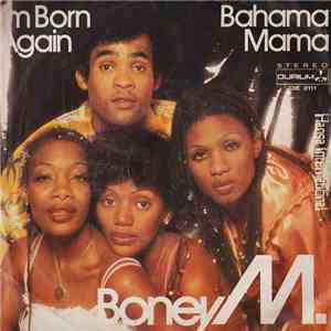 Boney M - I'm Born Again / Bahama Mama