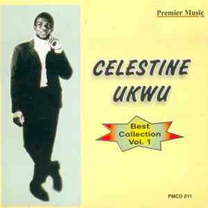 Celestine Ukwu - Best Collection Vol. 1