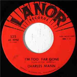 Charles Mann - I'm Too Far Gone / Misery