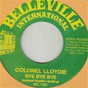 Colonel Lloydie / D-Fact Crew - Bye Bye Bye