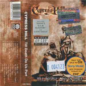 Cypress Hill - Till Death Do Us Part