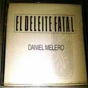 Daniel Melero - El Deleite Fatal