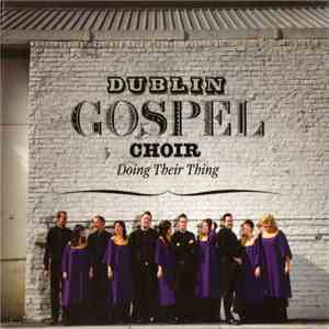 Dublin Gospel Choir - Doing Their Thing