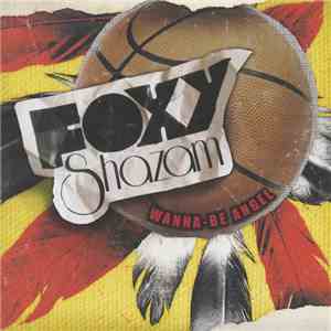 Foxy Shazam - Wanna-Be Angel