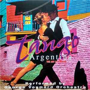 George Voumard Orchectra - Tango Argentina - The Art Of Passion