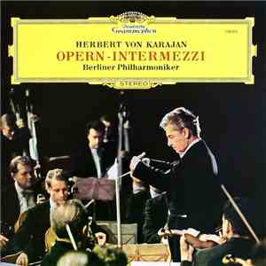 Herbert von Karajan, Berliner Philharmoniker - Opern - Intermezzi