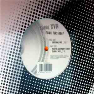 Karol XVII - Funk This Beat