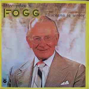 Mieczysław Fogg - Ukochana Ja Wrócę