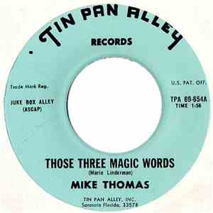 Mike Thomas - Those Three Magic Words / Maybe Tomorrow