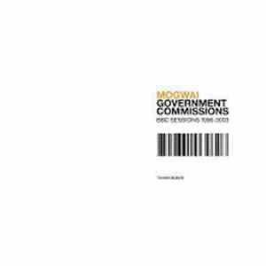 Mogwai - Government Commissions: BBC Sessions 1996-2003