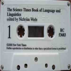 Nicholas Wade  - ⠎⠉⠊⠰⠑⠀⠐⠞⠎⠀⠃⠅⠲⠀⠷⠀⠇⠁⠝⠛⠥⠁⠛⠑⠀⠄⠄⠄ = The Science Times Book Of Language And Linguistics