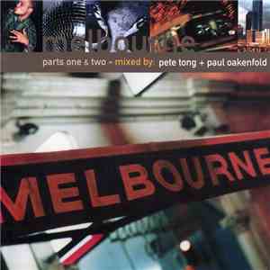 Pete Tong + Paul Oakenfold - Melbourne (Parts One & Two)