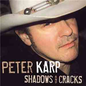 Peter Karp - Shadows And Cracks