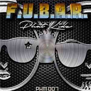 Phat Kidz - F.U.B.A.R.