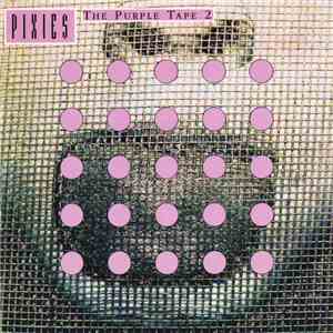 Pixies - The Purple Tape 2