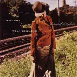 Pyeng Threadgill - Sweet Home - The Music Of Robert Johnson