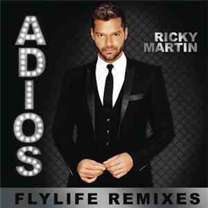 Ricky Martin - Adiós (Flylife Remixes)
