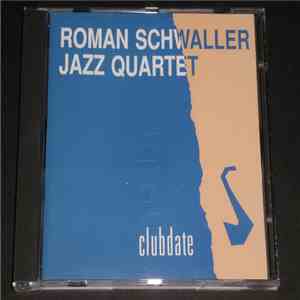 Roman Schwaller Jazz Quartet - Clubdate