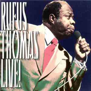 Rufus Thomas - Rufus Thomas Live!