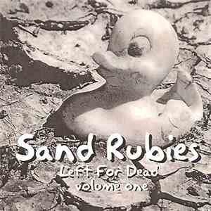 Sand Rubies - Left For Dead Volume One