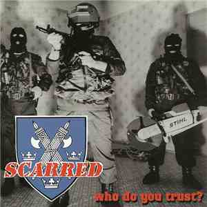 Scarred  - Who Do You Trust?