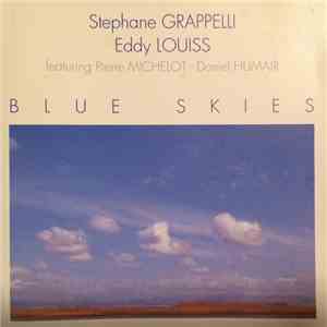 Stéphane Grappelli, Eddy Louiss Featuring Pierre Michelot - Daniel Humair - Blue Skies