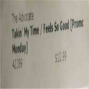 The Advocate - Takin' My Time / Feels So Good