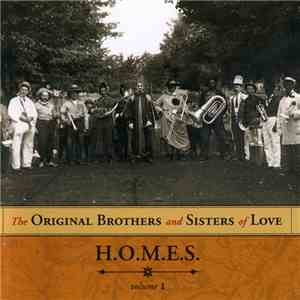 The Original Brothers And Sisters Of Love - H.O.M.E.S. Volume 1