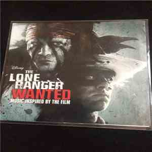 Various - The Lone Ranger - Wanted (Music Inspired By The Film)