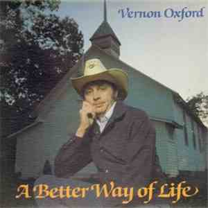 Vernon Oxford - A Better Way Of Life