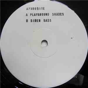 Aphrodite - Playground Shades / Siren Bass