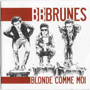 BB Brunes - Blonde Comme Moi