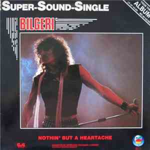Bilgeri - Nothin' But A Heartache