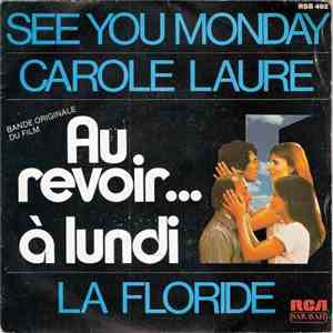 Carole Laure / Jean-Daniel Mercier - See You Monday / La Floride