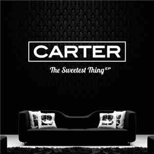 Carter  - The Sweetest Thing EP