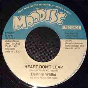 Dennis Walks - Heart Don't Leap