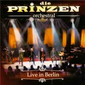 Die Prinzen - Orchestral - Live In Berlin