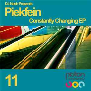 DJ Nash Presents Piekfein - Constantly Changing EP