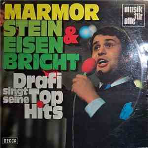 Drafi - Marmor, Stein Und Eisen Bricht (Drafi Singt Seine Top Hits)