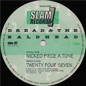 Dread & The Baldhead - Wicked Piece A Tune / Twenty Four Seven