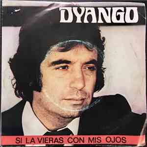 Dyango - Si La Vieras Con Mis Ojos