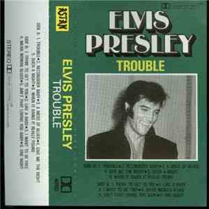 Elvis Presley - Trouble
