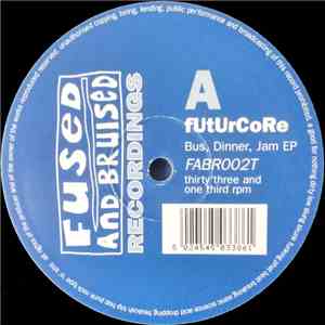 fUtUrCoRe - Bus, Dinner, Jam EP
