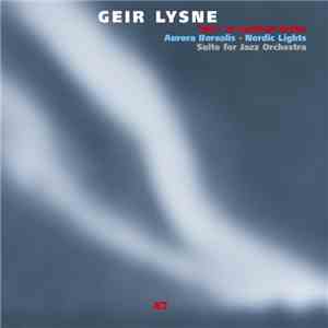Geir Lysne - Aurora Borealis - Nordic Lights (Suite For Jazz Orchestra)