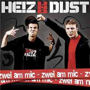 HE!Z Und Dust  - Zwei Am Mic
