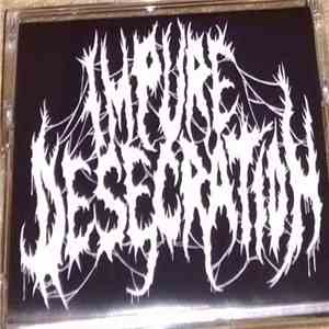 Impure Desecration - Immolate The Templars Of The Whoreson