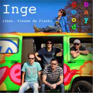 Inge Feat. Please Be Frank - Good Day